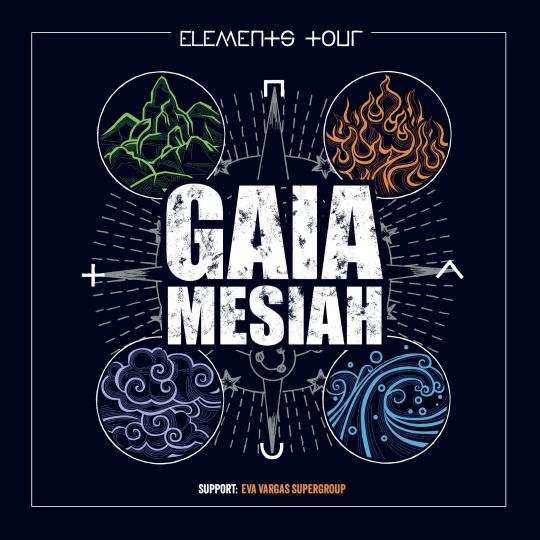 GAIA MESIAH - ELEMENTS TOUR