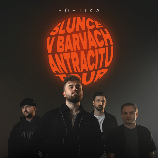 POETIKA - SLUNCE V BARVÁCH ANTRACITU TOUR